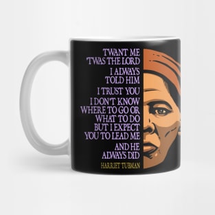 Harriet Tubman Inspirational Quote: Lead Me (color) Mug